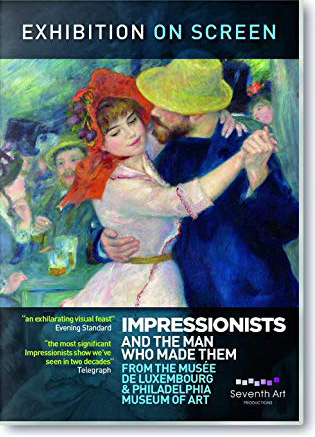 Impressionists and the Man Who Made Them