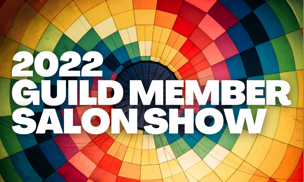 2022 Guild Member Salon Show