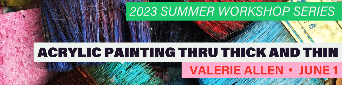 Acrylic Painting Thru Thick and Thin with Valerie Allen Acrylic Painting Thru Thick and Thin with Valerie Allen