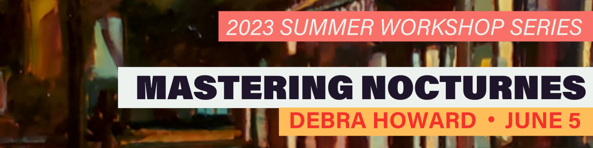 Mastering Nocturnes with Debra Howard Mastering Nocturnes with Debra Howard