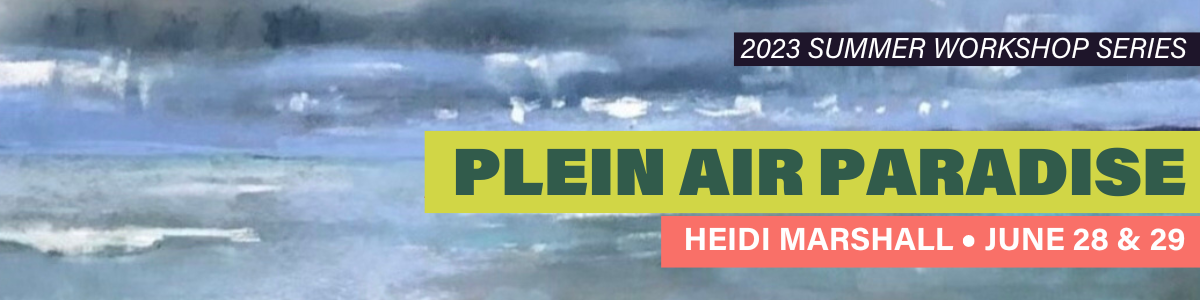 Plein Air Paradise: Painting Northern Michigan with Heidi A. Marshall, IAPS/MC Plein Air Paradise: Painting Northern Michigan with Heidi A. Marshall, IAPS/MC