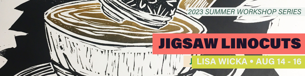 Printmaking: Multi-color Jigsaw Linoleum Cut with Lisa Wicka Printmaking: Multi-color Jigsaw Linoleum Cut with Lisa Wicka